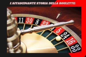 Storia della Roulette